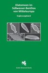 Diatomeen im Süßwasser-Benthos von Mitteleuropa, Ergänzungsband: Bestimmungsflora Kieselalgen für die Ökologische Praxis [Diatoms in the Freshwater Benthos of Central Europe, Supplementary Volume: Diatom Identification Flora for the Ecological Practi