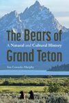 The Bears of Grand Teton