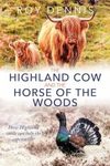 The Highland Cow and the Horse of the Woods