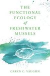The Functional Ecology of Freshwater Mussels