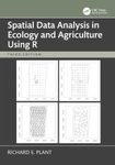 Spatial Data Analysis in Ecology and Agriculture Using R