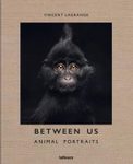 Between Us: Animal Portraits [English / German]