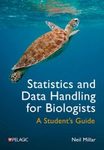 Statistics and Data Handling for Biologists
