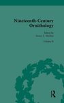 Nineteenth-Century Ornithology, Volume 2: Ornithology Abroad