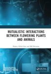 Mutualistic Interactions between Flowering Plants and Animals