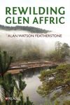 Rewilding Glen Affric