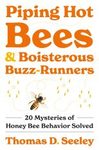 Piping Hot Bees & Boisterous Buzz-Runners