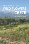 Field Guide to the Wild Flowers of Crete