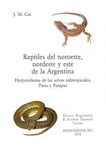 Reptiles del Noroeste, Nordeste y Este de la Argentina: Herpetofauna de las Selvas Subtropicales, Puna y Pampas [Reptiles of Northwest, Northeast and East Argentina: Herpetofauna of Subtropical Rainforests, Puna and the Pampas]