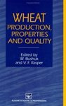 Wheat: Production, Properties and Quality