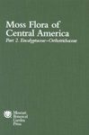Moss Flora of Central America, Part 2: Encalyptaceae - Orthotrichaceae [MSB 90]