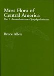 Moss Flora of Central America, Part 3: Anomodontaceae - Symphyodontaceae