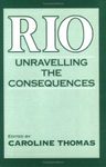 Rio: Unravelling the Consequences