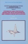 Stochastic and Statistical Modelling with Groundwater and Surface Water Applications