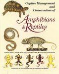 Captive Management and Conservation of Amphibians & Reptiles