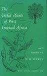 The Useful Plants of West Tropical Africa, Volume 3