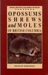 Opossums, Shrews, and Moles of British Columbia