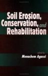 Soil Erosion, Conservation, and Rehabilitation