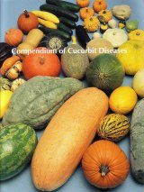 Compendium Of Cucurbit Diseases Disease Compendium Series