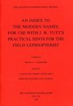 An Index to the Modern Names for Use with J.W. Tutt's Practical Hints for the Field Lepidopterist