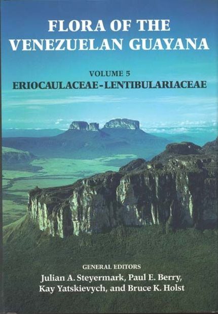 Flora of the Venezuelan Guayana, Volume 5