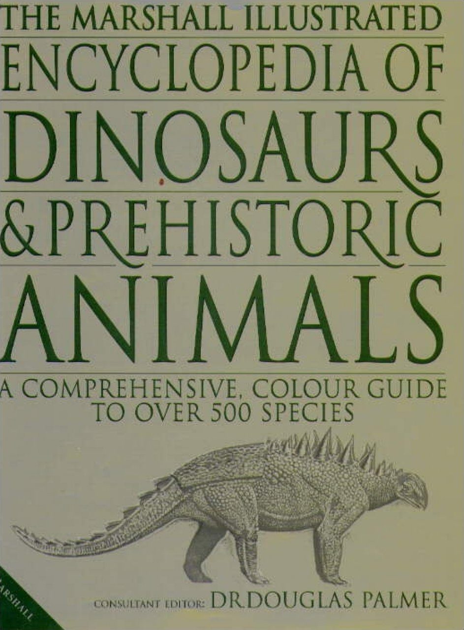 The Marshall Illustrated Encyclopedia Of Dinosaurs And