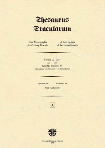 Thesaurus Dracularum, Fascicle 3: A Monograph of the Genus Dracula / Eine Monographie det Gattung Dracula
