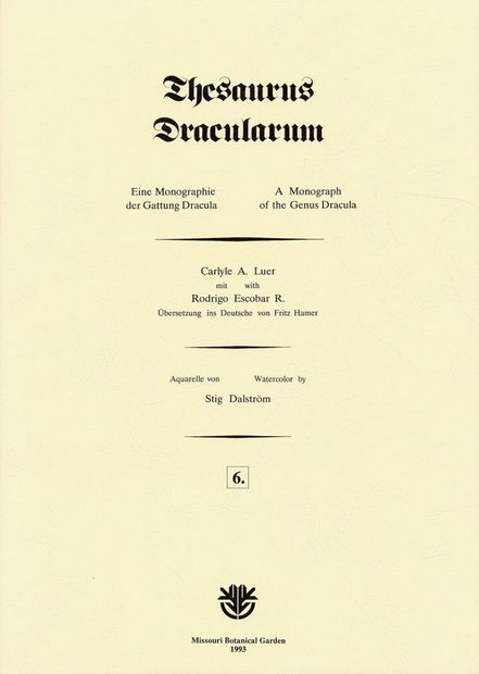 Thesaurus Dracularum, Fascicle 6: A Monograph of the Genus Dracula / Eine Monographie det Gattung Dracula