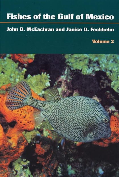 Fishes of the Gulf of Mexico, Volume 2: Scorpaeniformes to Tetraodontiformes