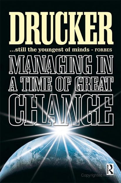 Managing in a Time of Great Change