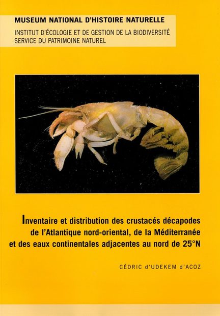 Inventaire et Distribution des Crustacés Décapodes de l’Atlantique Nord-Oriental, de la Méditerranée et des Eaux Continentales Adjacentes au Nord de 25°N
