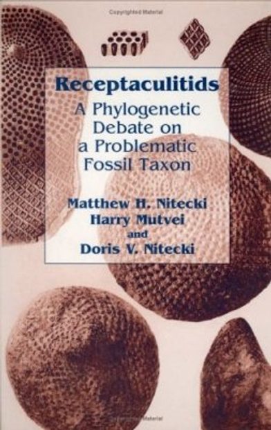 Receptaculitids: A Phylogenetic Debate on a Problematic Fossil Taxon