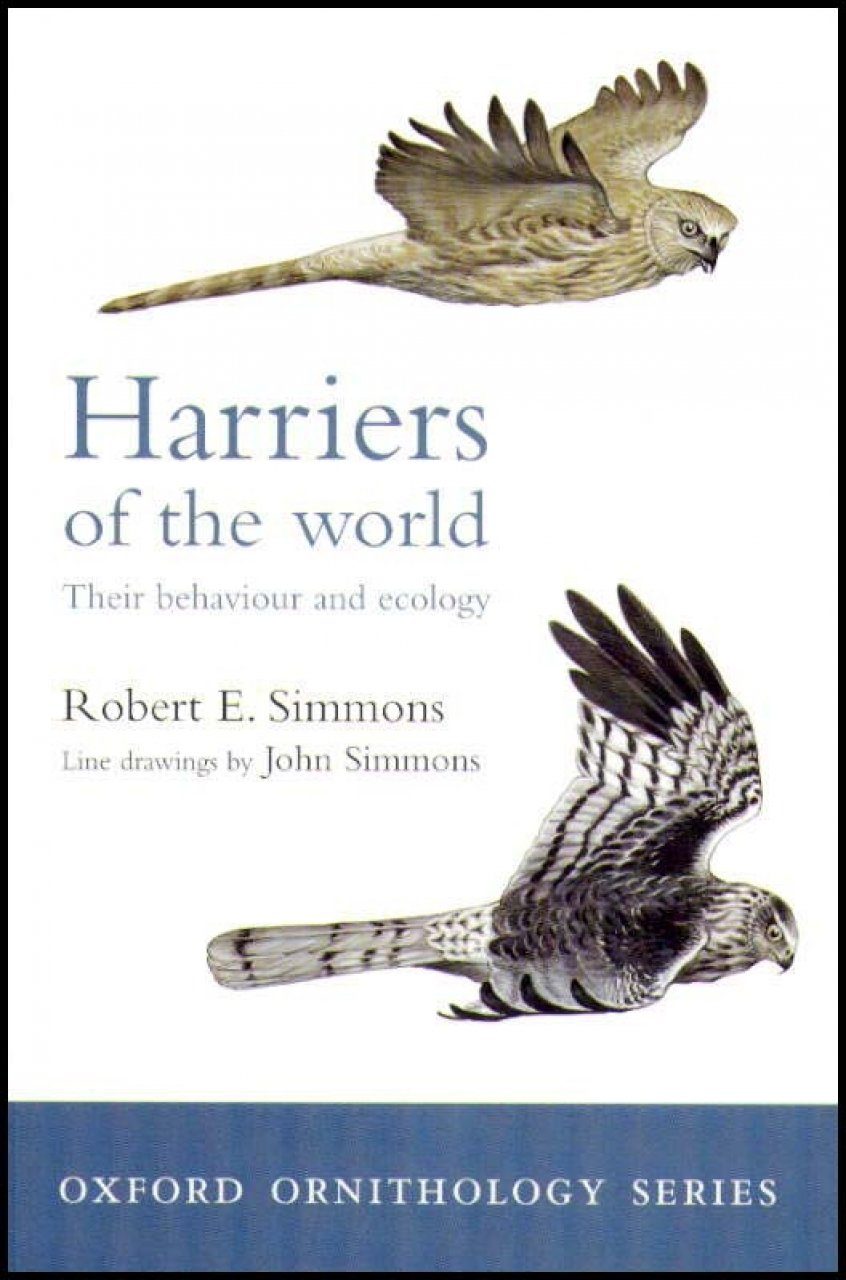 Harriers Of The World Their Behaviour And Ecology Oxford Ornithology
Series