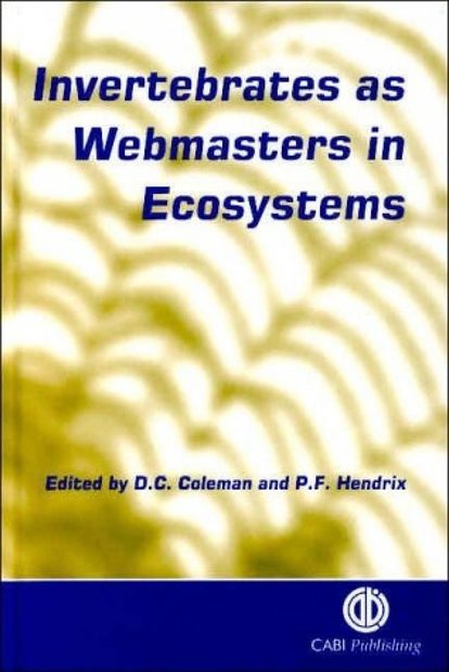 Invertebrates as Webmasters in Ecosystems