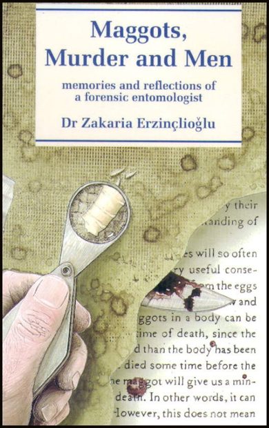 Maggots, Murder and Men