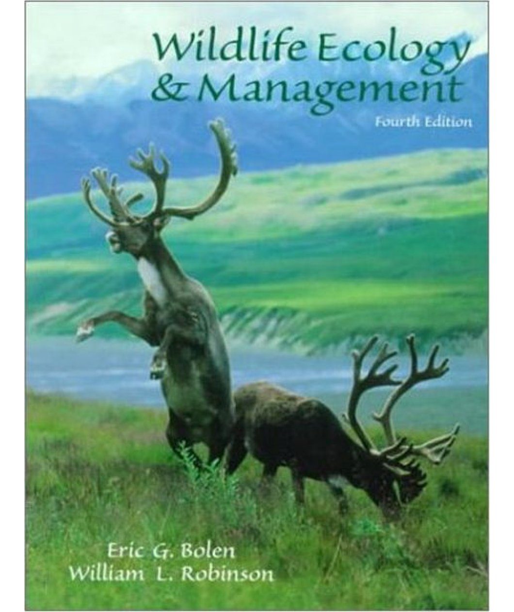 Wildlife Ecology and Management: Bolen, Eric G., Robinson, William