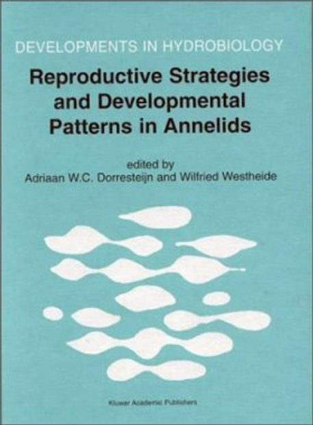 Reproductive Strategies and Developmental Patterns in Annelids