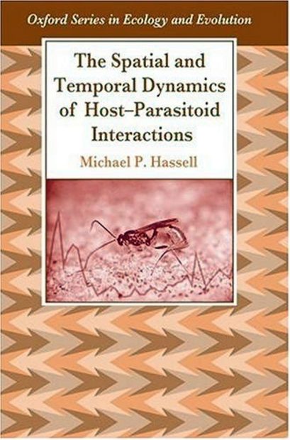 The Spatial and Temporal Dynamics of Host-Parasitoid Interactions