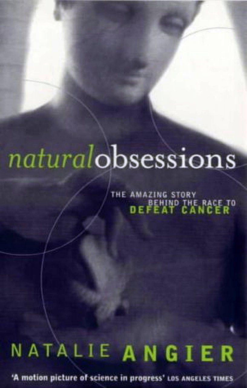 Natural Obsessions: Striving to Unlock the Deepest Secrets of the ...