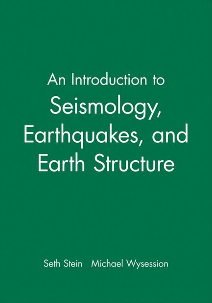 An Introduction to Seismology, Earthquakes, and Earth Structure