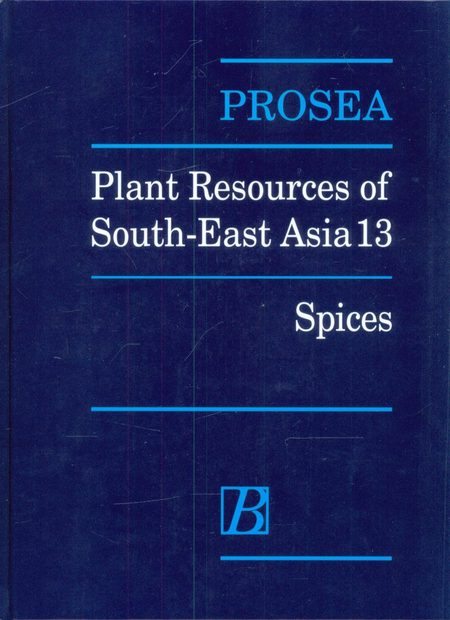 PROSEA, Volume 13: Spices