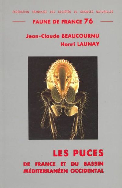 Faune de France, Volume 76: Les Puces (Siphonaptera) de France et du Bassin Méditerranéen Occidental