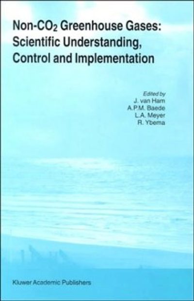 Non-CO₂ Greenhouse Gases: Scientific Understanding, Control and Implementation