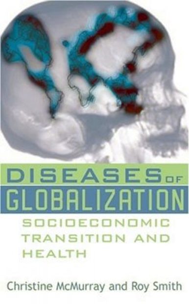 Diseases of Globalization