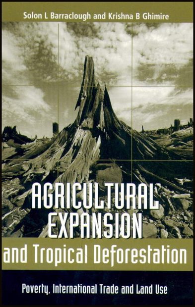 Agricultural Expansion and Tropical Deforestation