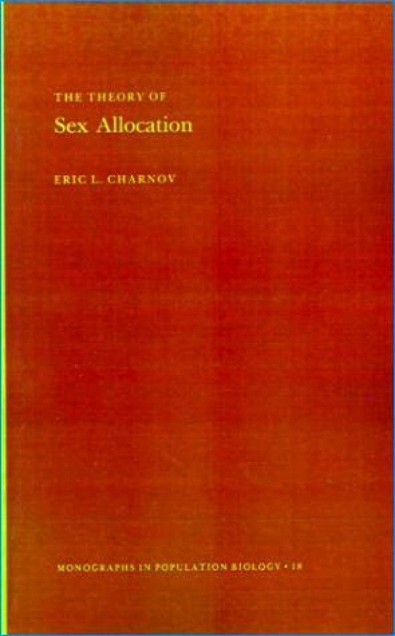 The Theory Of Sex Allocation Nhbs Academic And Professional Books 