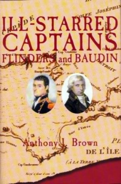 Ill-starred Captains: Flinders and Baudin