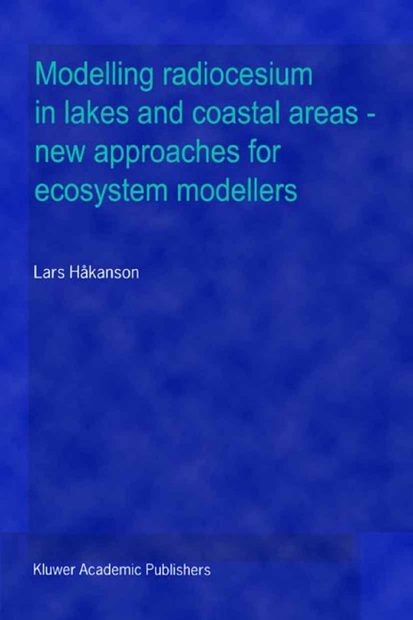 Modelling Radiocesium in Lakes and Coastal Areas-New Approaches for Ecosystem Modellers