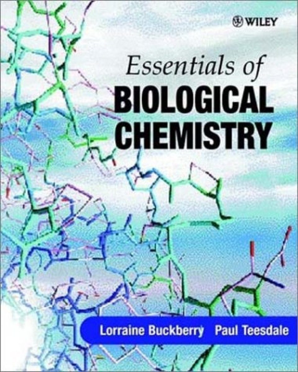 Essentials Of Biological Chemistry | NHBS Academic & Professional Books