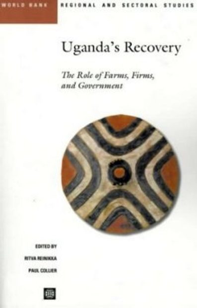 Uganda's Recovery: The Role of Firms, Farms and Government